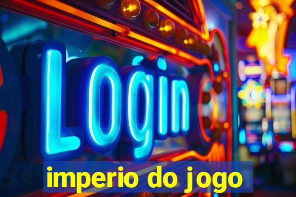 imperio do jogo